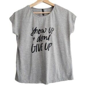 CHOOSE Essentials  "SHOW UP & DON'T GIVE UP" Stripe Crewneck T-shirt Sz M